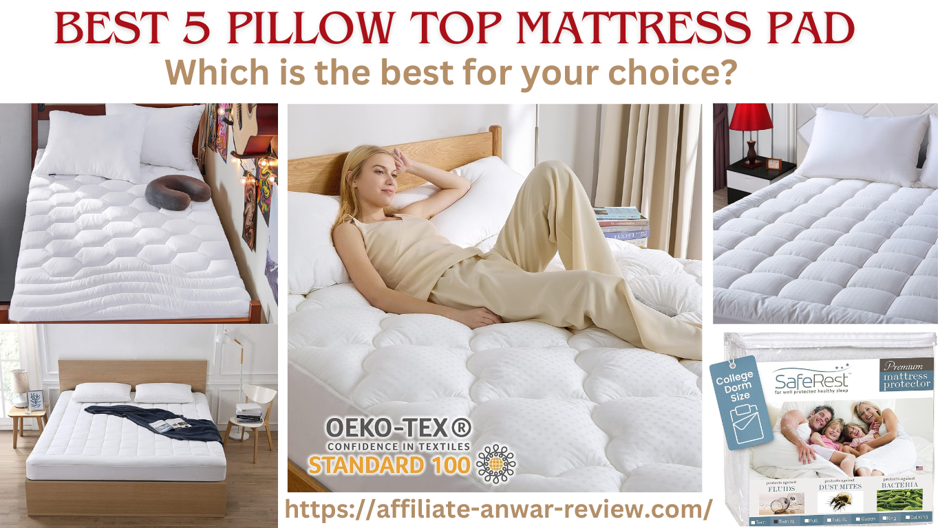 Best 5 pillow top mattress pad | Which is the best for your choice?