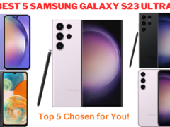Best 5 SAMSUNG Galaxy S23 ultra | Top 5 Chosen for You!